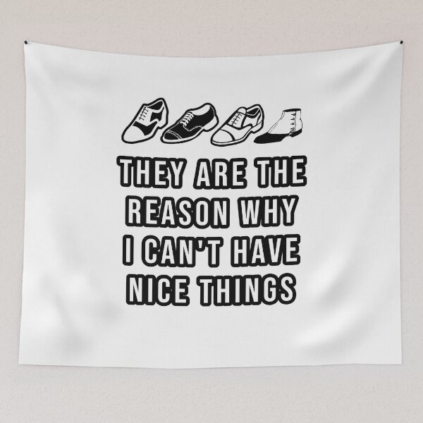 Item preview, Funny Tap dancing gift they are the reason why i can not have nice things | Tap dance gifts, tap dance related gifts, tap dance teacher gifts designed and sold by TAP-DANCE-ART.