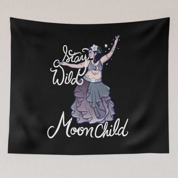 Item preview, Stay Wild MoonChild Belly Dancer designed and sold by FrictionMaxxing.