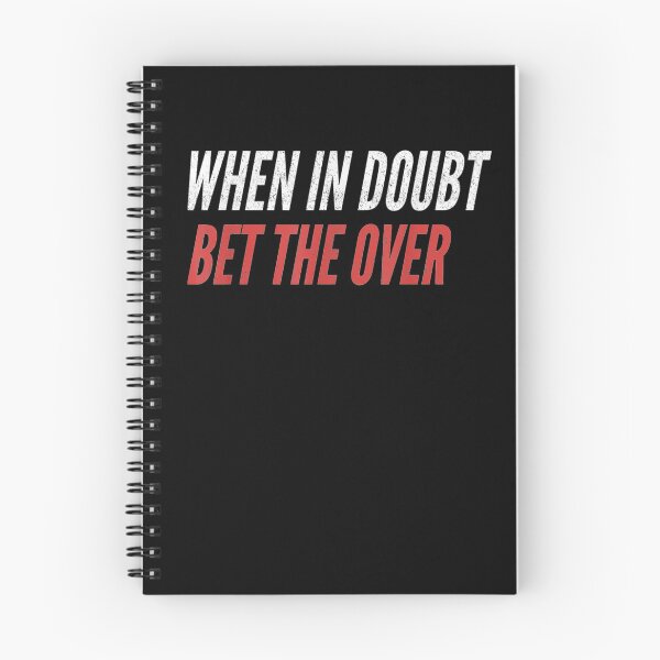 Item preview, When In Doubt Bet The Over Funny Gambling Sports Betting  designed and sold by mylahKristian.