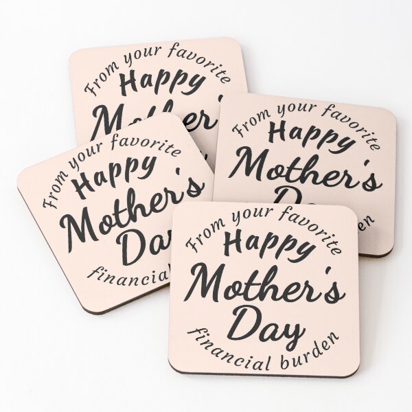 Item preview, Happy Mother's Day - Your Favorite Financial Burden designed and sold by Try-It.