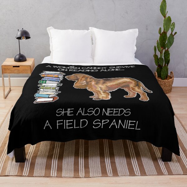 Item preview, A Woman Cannot Survive On Reading Alone Field Spaniel Dog  designed and sold by mylahKristian.