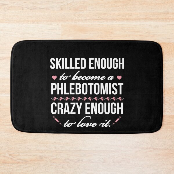 Item preview, Skilled Enough To Become A Phlebotomist Crazy Enough To Love it designed and sold by Luna1Shop.