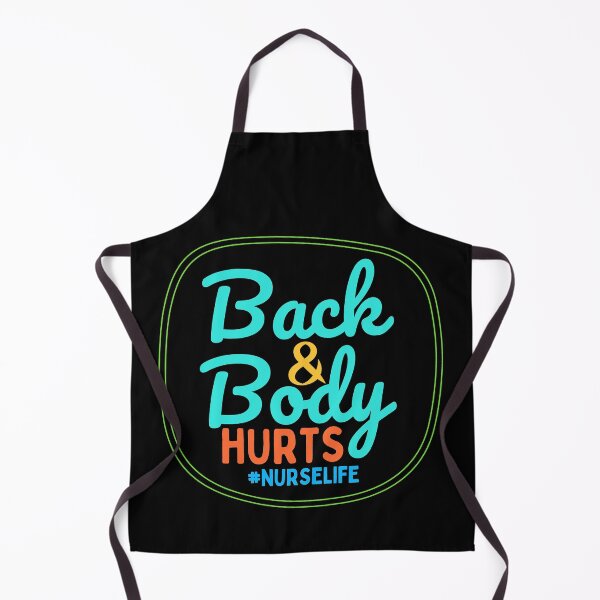 Item preview, Back And Body Hurts Nurse Life designed and sold by Joy Poddar.