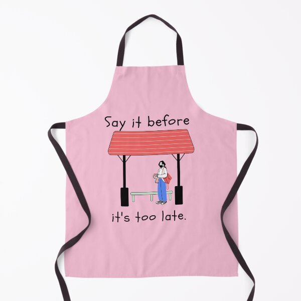 Item preview, "Say it before it's too late" designed and sold by Mr-Selle.