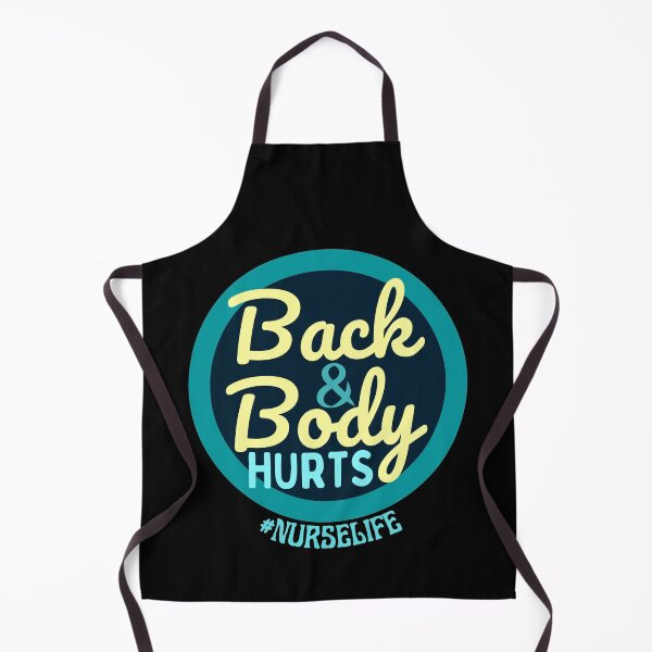 Item preview, Back And Body Hurts Nurse Life designed and sold by Joy Poddar.