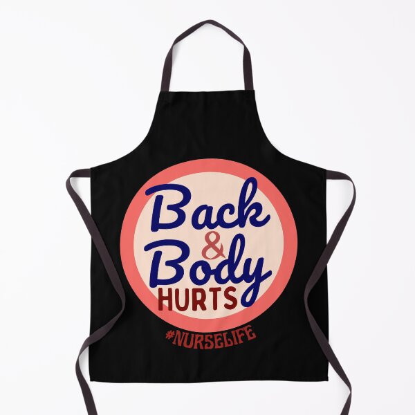 Item preview, Back And Body Hurts Nurse Life designed and sold by Joy Poddar.
