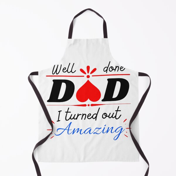 Item preview, Well done dad, I turned out Amazing designed and sold by Try-It.
