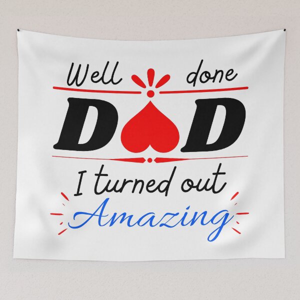 Item preview, Well done dad, I turned out Amazing designed and sold by Try-It.