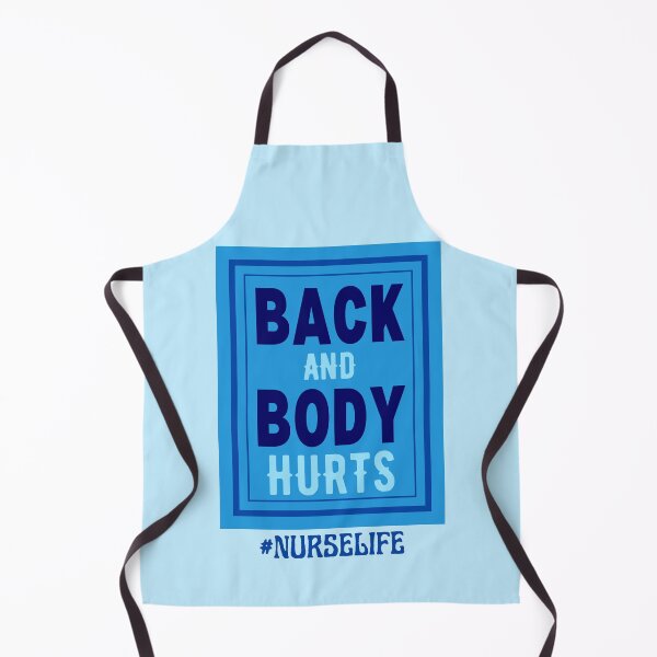 Item preview, Back And Body Hurts Nurse Life designed and sold by Joy Poddar.