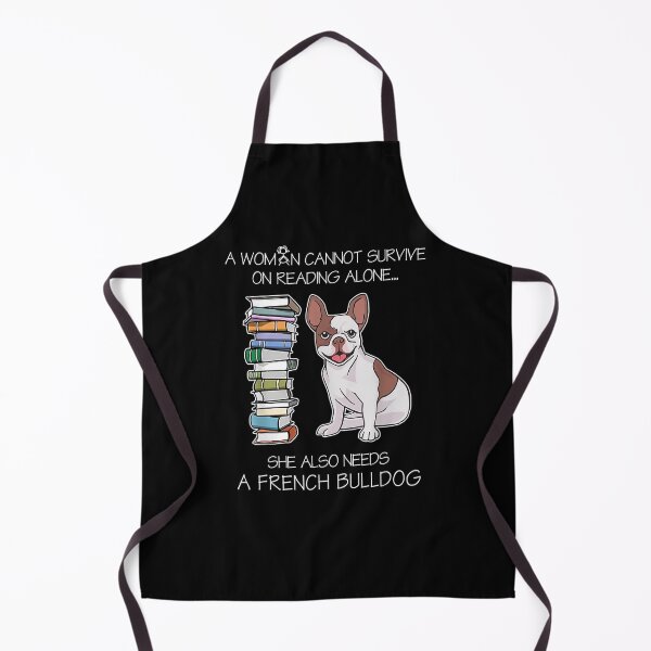 Item preview, A Woman Cannot Survive On Reading Alone French Bulldog Dog  designed and sold by mylahKristian.
