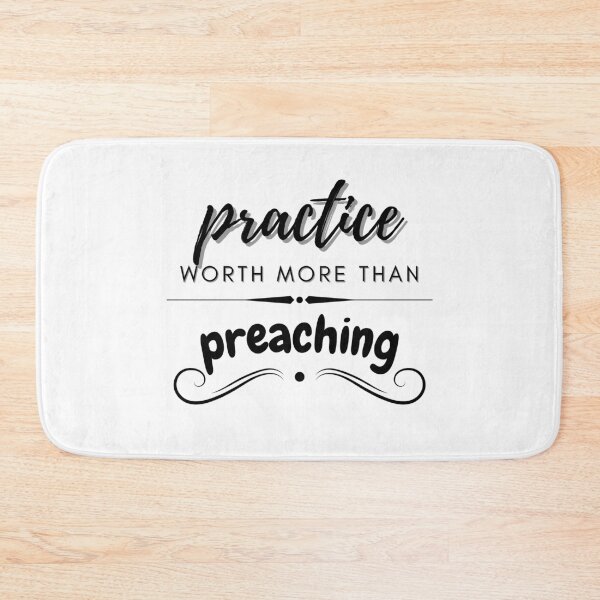 Item preview, Practice Worth More Than Preaching designed and sold by BeBetterDaily.