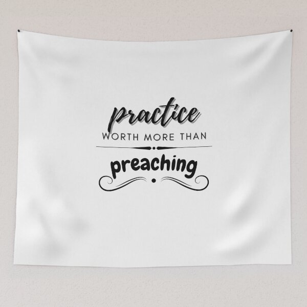 Item preview, Practice Worth More Than Preaching designed and sold by BeBetterDaily.