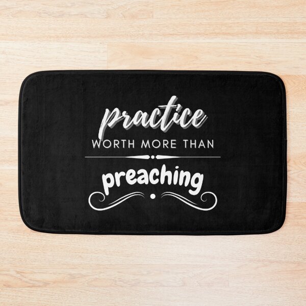 Item preview, Practice Worth More Than Preaching designed and sold by BeBetterDaily.