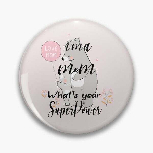 Item preview,  FUNNY MOM SHIRT  , I'M A MOM WHATS YOUR SUPERPOWER , FUNNY  WOMEN SHIRTS , FUNNY MOM SHIRT designed and sold by justbejoker.