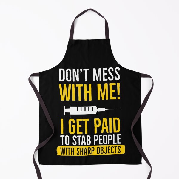 Item preview, Dont Mess With Me I Get Paid To Stab People With Sharp Objects Phlebotomist designed and sold by Luna1Shop.