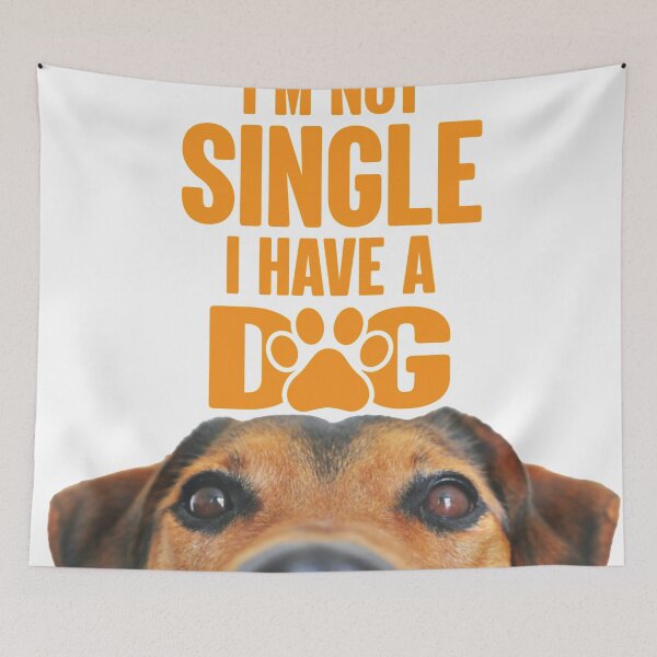 Item preview, I'm Not Single I Have Dog designed and sold by chiarasbubble.