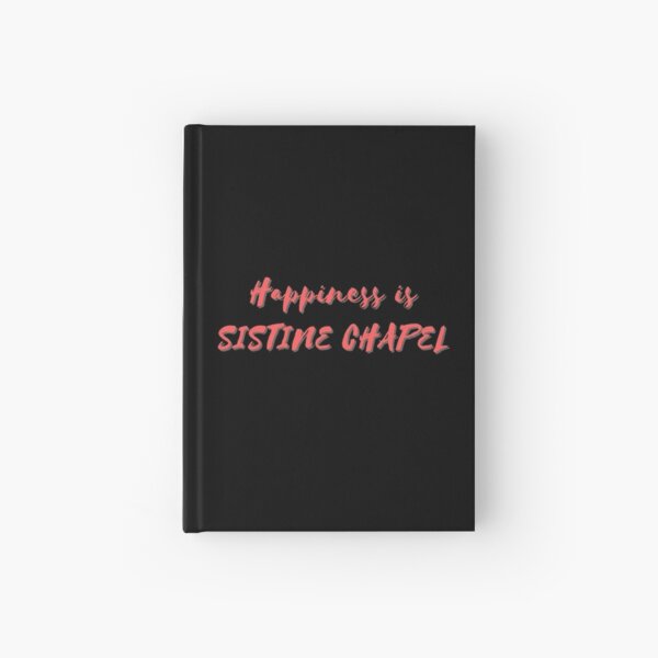 Happiness is Sistine Chapel Hardcover Journal