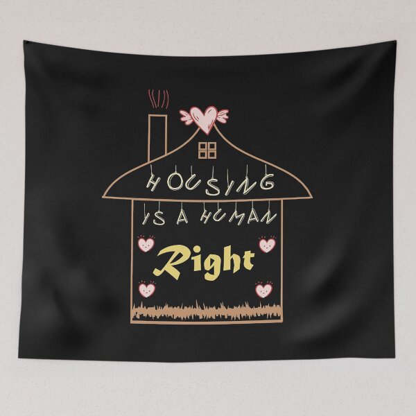 Item preview, Housing Is A Human Right designed and sold by marionjulia.