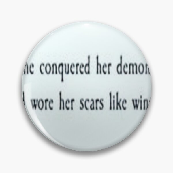 Item preview, she conquered her demons and wore her scars like wings. -quote designed and sold by shopvision.