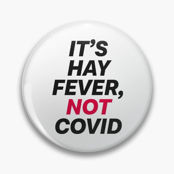 Item preview, It's Hay Fever, Not Covid designed and sold by Robin Wilde.