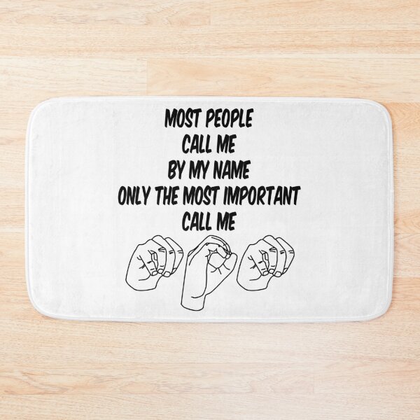 Item preview, Most People Call Me By My Name Only The Most Important Call Me Mom (Signed) designed and sold by superdumb70.