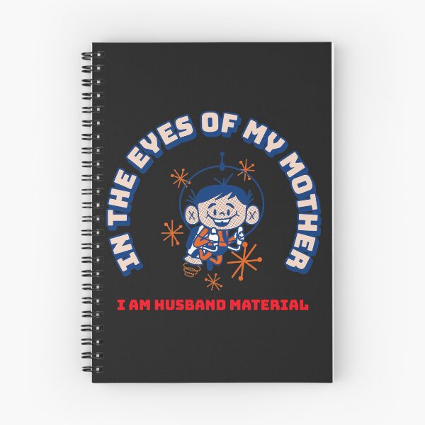 Item preview, IN THE EYES OF MY MOTHER I AM HUSBAND MATERIAL designed and sold by WowAllinOne.
