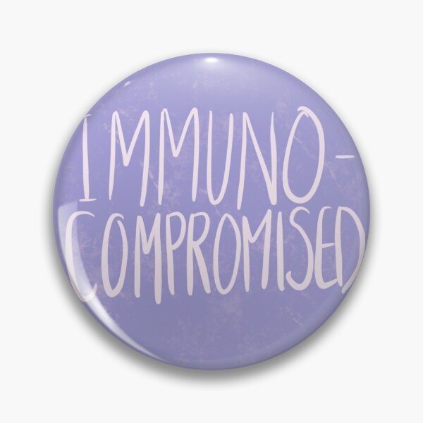 Item preview, Immunocompromised Chronic Illness Autoimmune Badge Button designed and sold by toolazytobegoth.