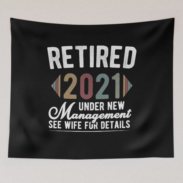 Item preview, Retired 2021 Under New Management See Wife For Details Funny Retirement Gift Idea / Birthday Gifts Vintage Design designed and sold by Chamssou.