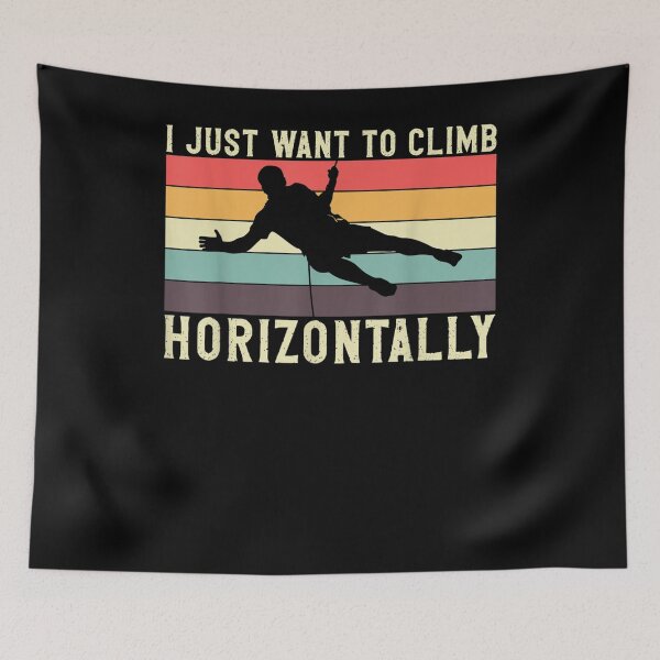 Item preview, I Just Want To Climb Horizontally Bouldering  designed and sold by mylahKristian.