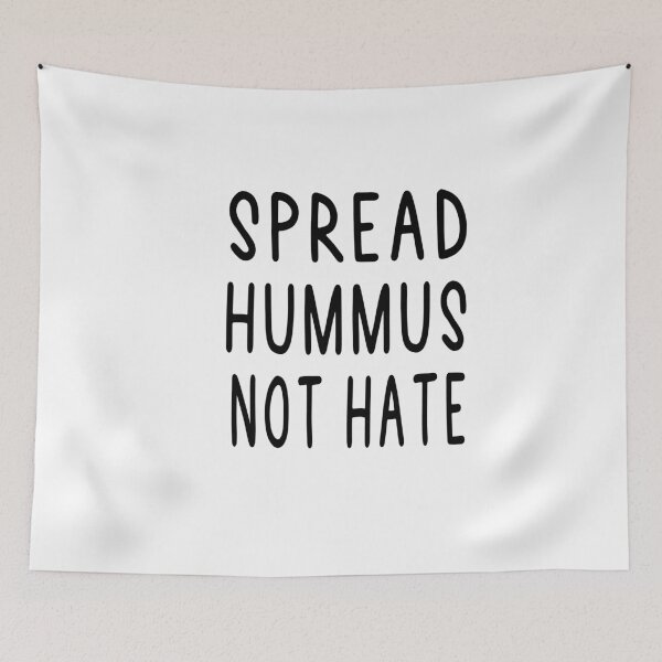 Item preview, Spread hummus not hate designed and sold by Heddar Badreddine.