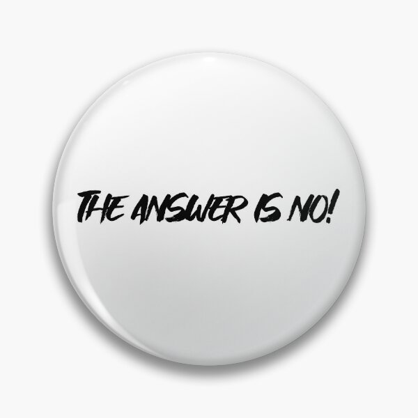 Item preview, The answer is no designed and sold by Togoben.