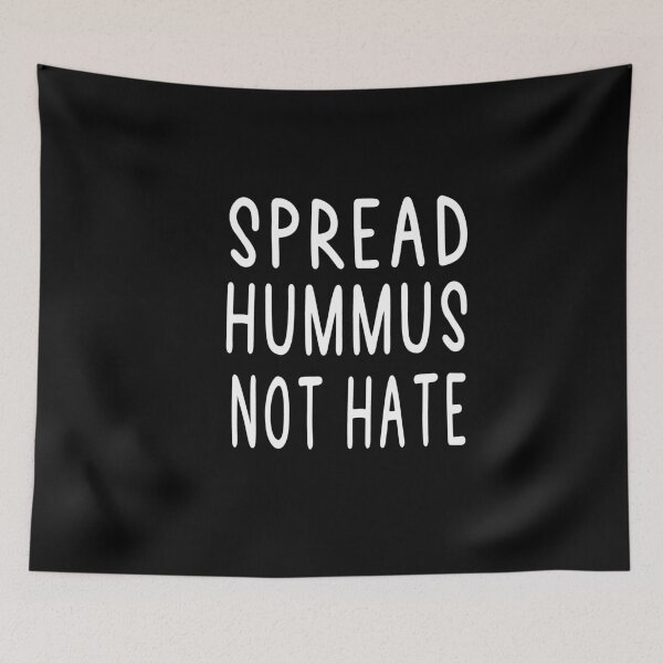 Item preview, Spread hummus not hate designed and sold by Heddar Badreddine.
