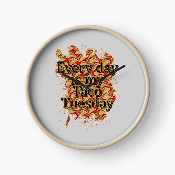 Item preview, Every day is taco tuesday designed and sold by Troy Green.