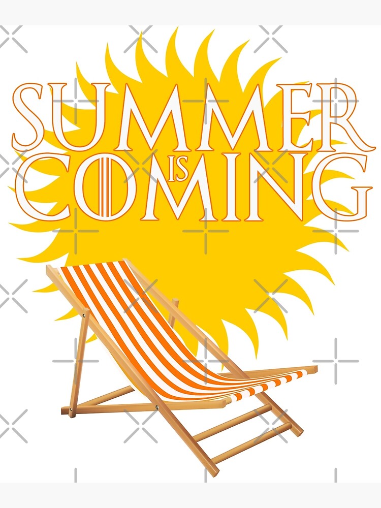 summer-is-coming-poster-for-sale-by-patriikamikaze-redbubble