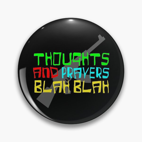 Item preview, Thoughts and Prayers Blah Blah designed and sold by ArtofDissent.