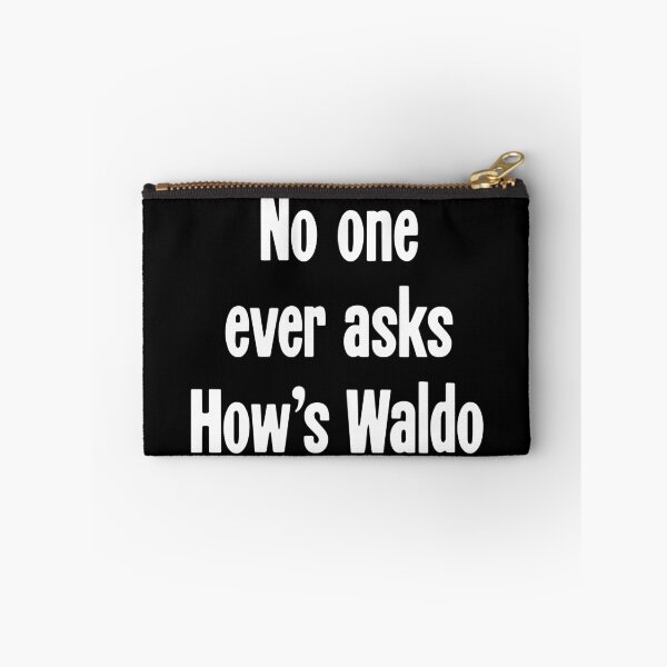 Item preview, No One Ever Asks How's Waldo designed and sold by Good-Looking Corpse.