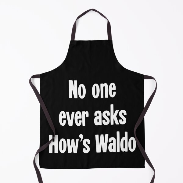 Item preview, No One Ever Asks How's Waldo designed and sold by Good-Looking Corpse.