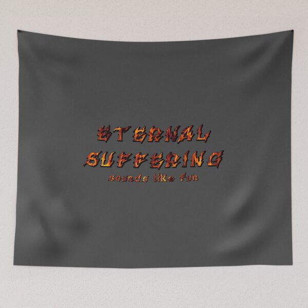 Item preview, Eternal Suffering sounds like fun Flames Logo designed and sold by everything4eva.
