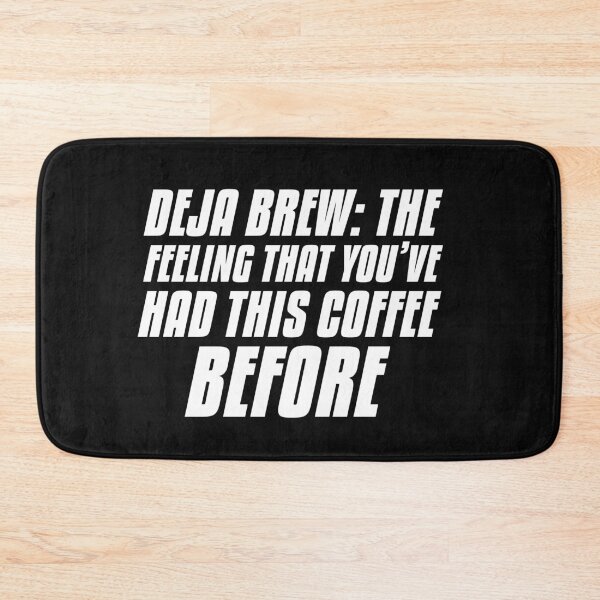 Item preview, Deja Brew: The feeling that you’ve had this coffee before designed and sold by BousboulaStorie.
