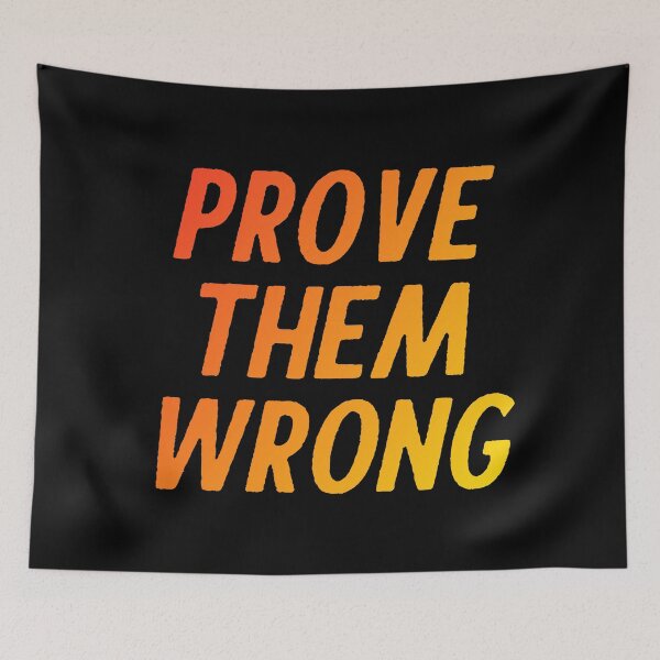Item preview, Prove them wrong designed and sold by EnjoyMyTees.