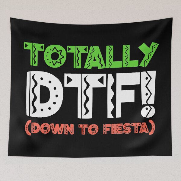 Item preview, Totally DTF Funny Cinco De Mayo  designed and sold by JackCurtis1991.