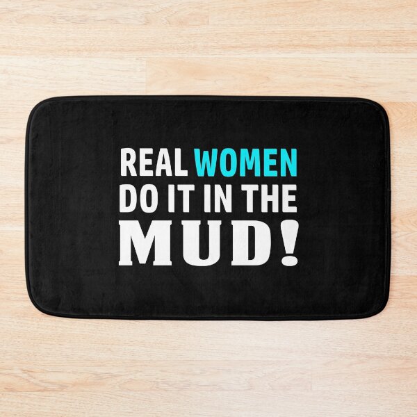 Item preview, Real Women Do It In The Mud designed and sold by RZRriders.