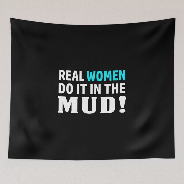 Item preview, Real Women Do It In The Mud designed and sold by RZRriders.
