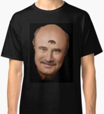 Dr Phil 3 Eyes Classic T-Shirt