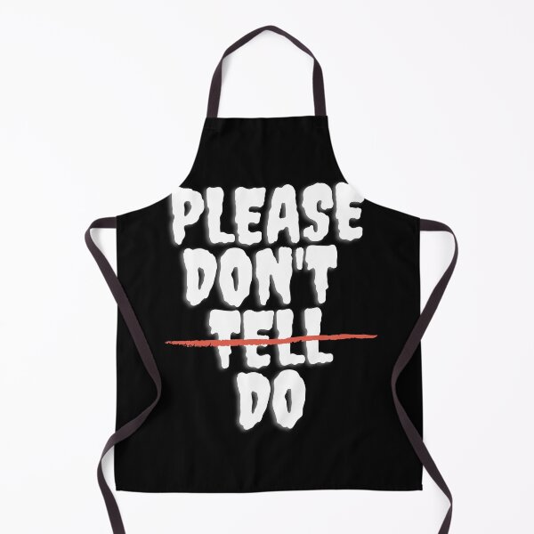 Item preview, Please don't tell do . Black designed and sold by Hab2.
