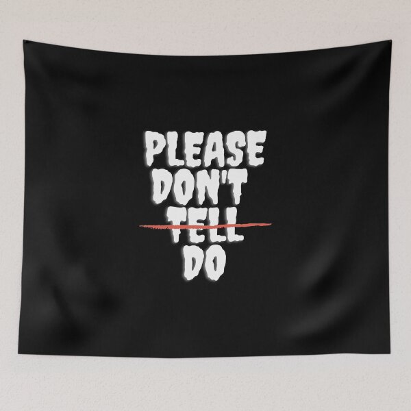 Item preview,  Please don't tell do . Black designed and sold by Hab2.