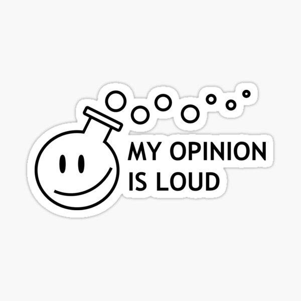 FLASKY - MY OPINION IS LOUD Sticker