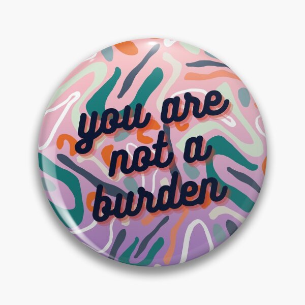 Item preview, you are not a burden  designed and sold by xxc5.