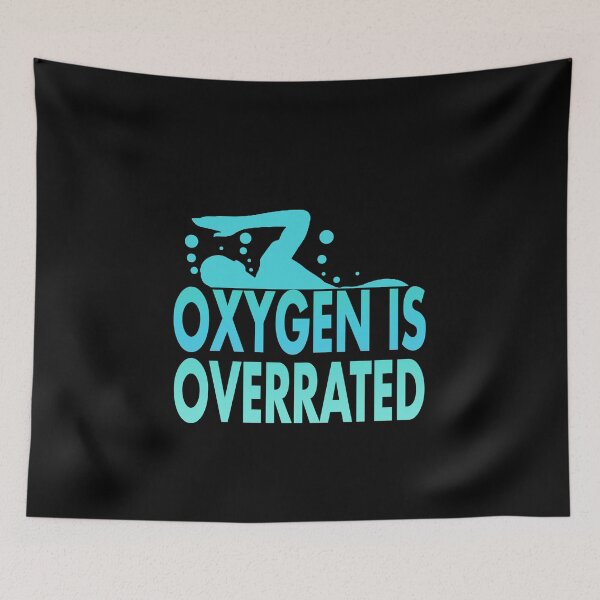 Item preview, Oxygen is Overrated Swimmer Swimming Sport designed and sold by Mesyo.