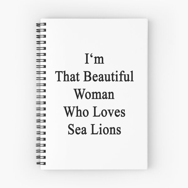 Item preview, I'm That Beautiful Woman Who Loves Sea Lions  designed and sold by supernova23.